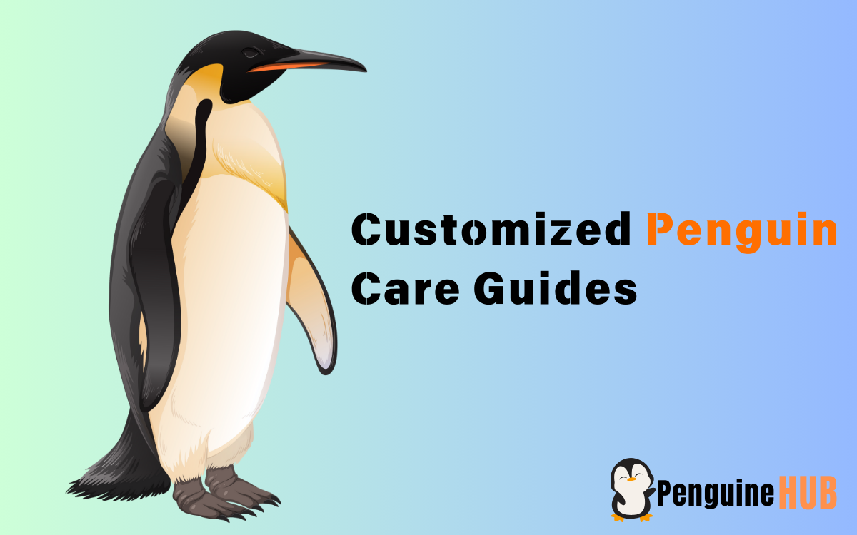 Customized Penguin Care Guides